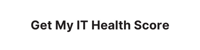 Get My IT Health Score